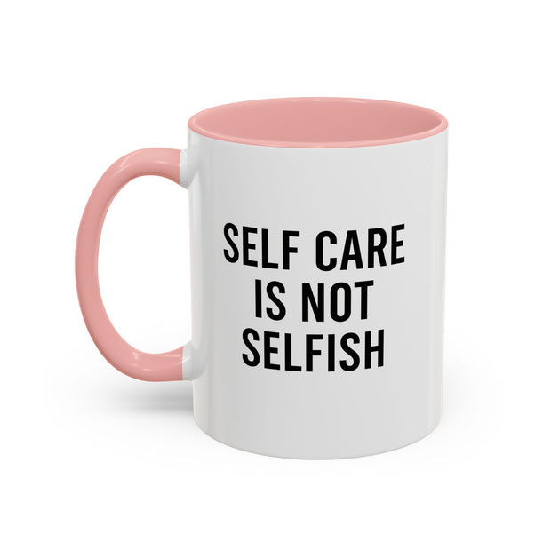 Self Care Coffee Mug, Motivational Mug, Gifts for Friends, Self-Love Mug, Inspirational Drinkware