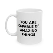 Ceramic Mug with Inspirational Quote | Perfect Gift for Friends, Home Office, Coffee Lovers, Holidays, Motivation