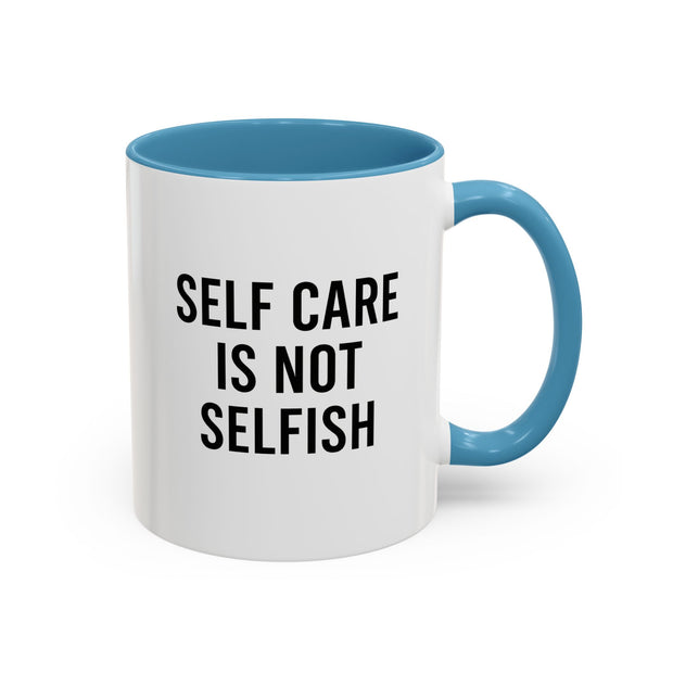 Self Care Coffee Mug, Motivational Mug, Gifts for Friends, Self-Love Mug, Inspirational Drinkware
